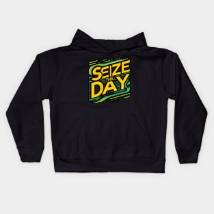 SEIZE THE DAY - TYPOGRAPHY INSPIRATIONAL QUOTES Kids Hoodie